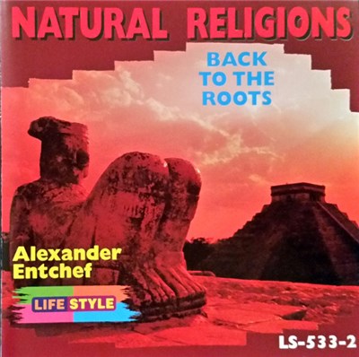 Alexander Entchef - Natural Religions (Back To The Roots) download mp3 flac