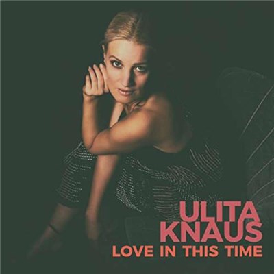 Ulita Knaus - Love In This Time download mp3 flac