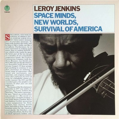 Leroy Jenkins - Space Minds, New Worlds, Survival Of America download mp3 flac