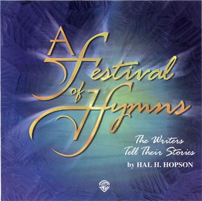 Hal H. Hopson - A Festival Of Hymns (The Writers Tell Their Stories) download mp3 flac