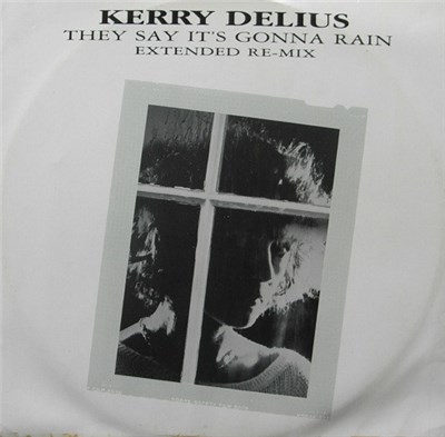 Kerry Delius - They Say It's Gonna Rain (Extended Re-mix) download mp3 flac