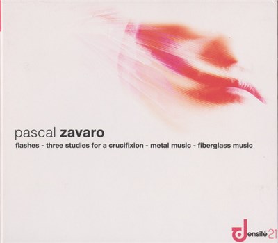 Pascal Zavaro - Flashes; Three Studies For A Crucifixion; Metal Music; Fiberglass Music download mp3 flac