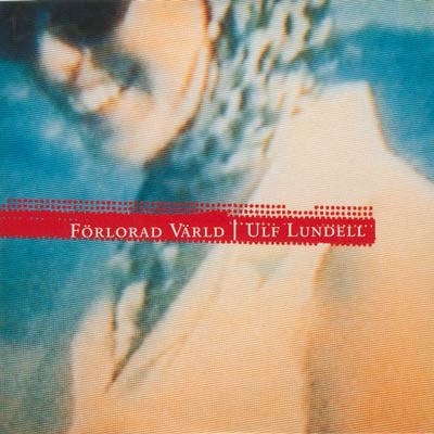 Ulf Lundell - Förlorad Värld download mp3 flac