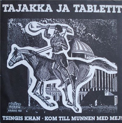 Tajakka Ja Tabletit - Tsingis Khan / Kom Till Munnen Med Mej! download mp3 flac