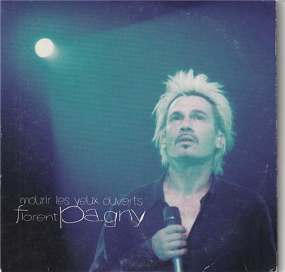 Florent Pagny - Mourir Les Yeux Ouverts (Live) / L'Aigle Noir (Live) download mp3 flac