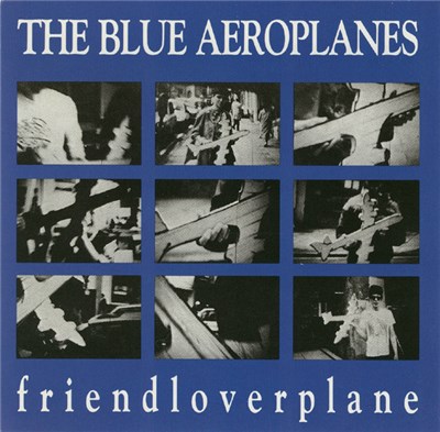 The Blue Aeroplanes - Friendloverplane download mp3 flac