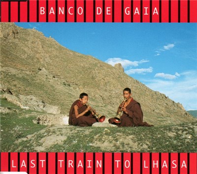 Banco De Gaia - Last Train To Lhasa download mp3 flac