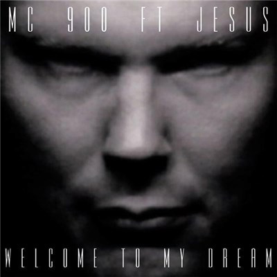 MC 900 Ft Jesus - Welcome To My Dream download mp3 flac