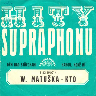 W. Matuška • KTO - Dým Nad Střechami / Hahou, Koně Mí download mp3 flac