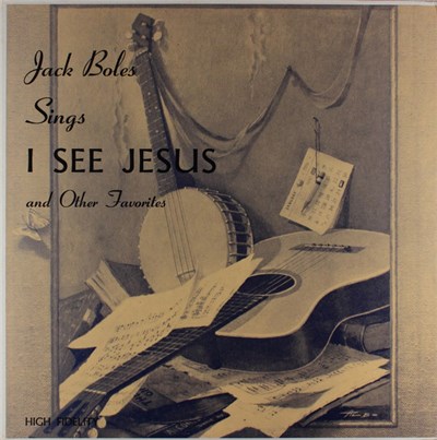 Jack Boles - Jack Boles Sings I See Jesus And Other Favorites download mp3 flac