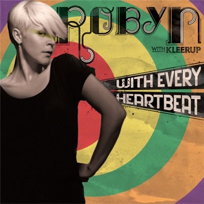Robyn With Kleerup - With Every Heartbeat download mp3 flac