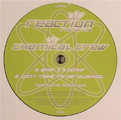 Chemical Crew - What's A Donk? / Don't Make Me Get Oldskool download mp3 flac