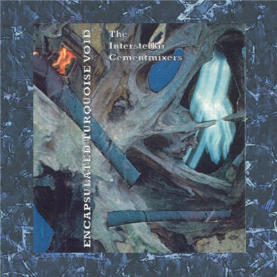 The Interstellar Cementmixers - Encapsulated Turquoise Void download mp3 flac
