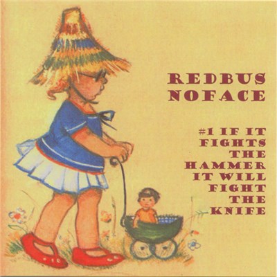 Redbus Noface - #1 If It Fights The Hammer It Will Fight The Knife download mp3 flac