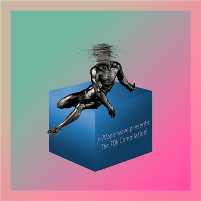 Various - /r/Vaporwave Presents: The 70k Compilation! download mp3 flac