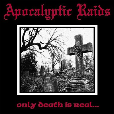 Apokalyptic Raids - Only Death Is Real... download mp3 flac