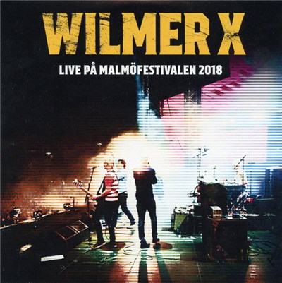 Wilmer X - Live på Malmöfestivalen 2018 download mp3 flac