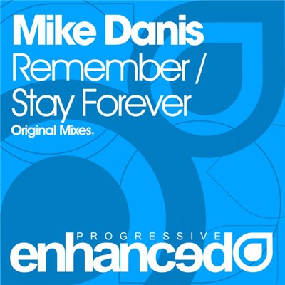 Mike Danis - Remember / Stay Forever download mp3 flac