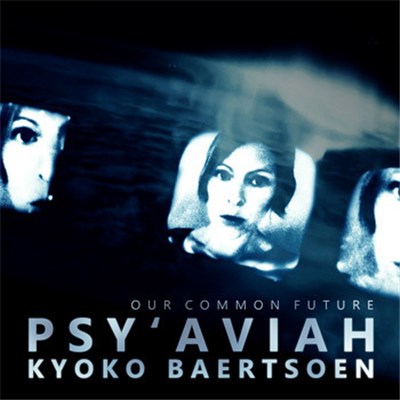 Psy'Aviah Feat. Kyoko Baertsoen - Our Common Future download mp3 flac