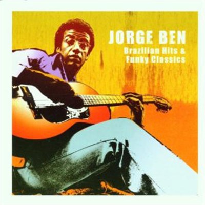 Jorge Ben - Brazilian Hits & Funky Classics download mp3 flac