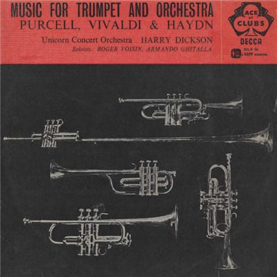 Purcell, Vivaldi, Haydn, Unicorn Concert Orchestra, Harry Dickson, Roger Voisin, Armando Ghitalla - Music For Trumpet And Orchestra download mp3 flac