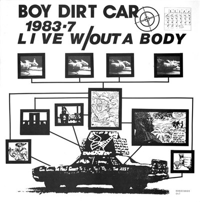 Boy Dirt Car - 1983-7 Live w/Out A Body download mp3 flac