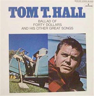 Tom T. Hall - Ballad Of Forty Dollars And His Other Great Songs download mp3 flac