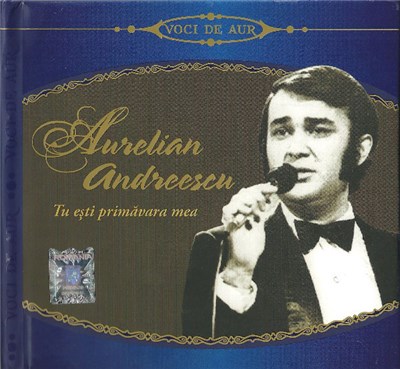 Aurelian Andreescu - Tu Ești Primavăra Mea download mp3 flac