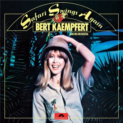 Bert Kaempfert & His Orchestra - Safari Swings Again download mp3 flac