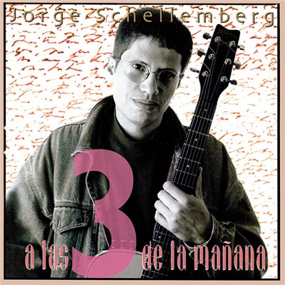 Jorge Schellemberg - A Las 3 De La Mañana download mp3 flac