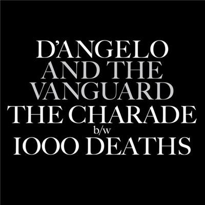 D'Angelo And The Vanguard - The Charade / 1000 Deaths download mp3 flac