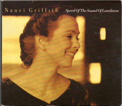 Nanci Griffith - Speed Of The Sound Of Loneliness download mp3 flac