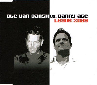 Ole Van Dansk vs. Danny Age - Leave 2Day download mp3 flac