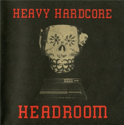 Various - Heavy Hardcore Headroom download mp3 flac