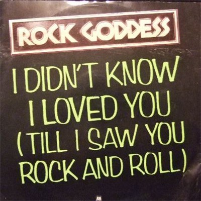 Rock Goddess - I Didn't Know I Loved You (Till I Saw You Rock And Roll) download mp3 flac