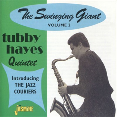 Tubby Hayes Quintet Introducing The Jazz Couriers - The Swinging Giant Volume 2 download mp3 flac