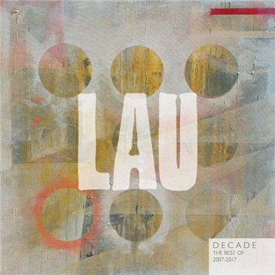 Lau - Decade (The Best Of Lau 2007 - 2017) download mp3 flac