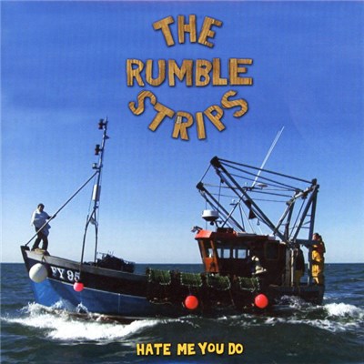 The Rumble Strips - Hate Me You Do download mp3 flac