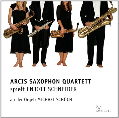 Arcis Saxophon Quartett | Enjott Schneider - Arcis Saxophon Quartett Spielt Enjott Schneider download mp3 flac