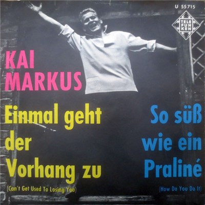 Kai Markus - Einmal Geht Der Vorhang Zu / So Süß Wie Ein Praliné download mp3 flac