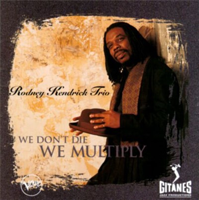 Rodney Kendrick Trio - We Don't Die We Multiply download mp3 flac