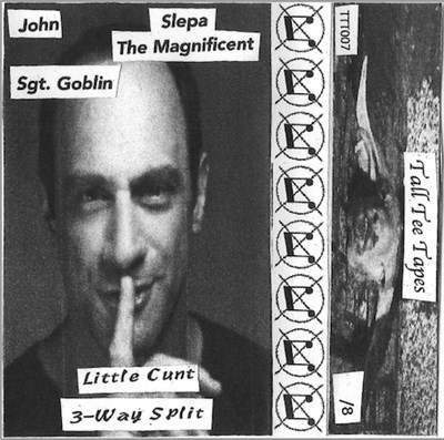 John / Slepa The Magnificent / Sgt. Goblin - "Little Cunt" 3-Way Split download mp3 flac