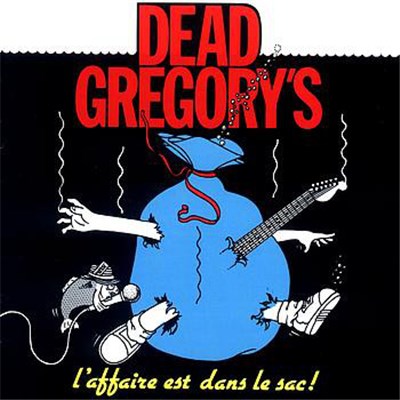 Dead Gregory's - L'affaire Est Dans Le Sac! download mp3 flac