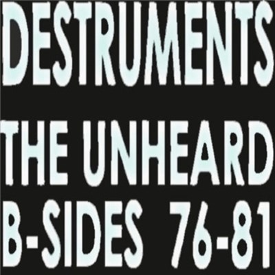 Destruments - The Unheard B-Sides 76'-81' download mp3 flac