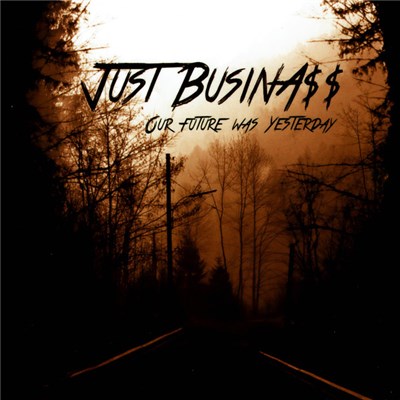 Just Business - Our Future Was Yesterday download mp3 flac