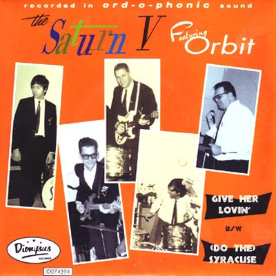 The Saturn V Featuring Orbit - Give Her Lovin' B / W (Do The) Syracuse download mp3 flac