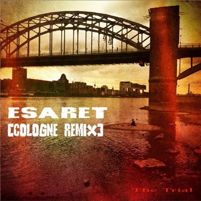 The Trial - Esaret (Cologne Remix) download mp3 flac