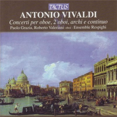 Antonio Vivaldi, Paolo Grazia, Roberto Valeriani, Ensemble Respighi - Concerti Per Oboe, 2 Oboi, Archi E Continuo download mp3 flac
