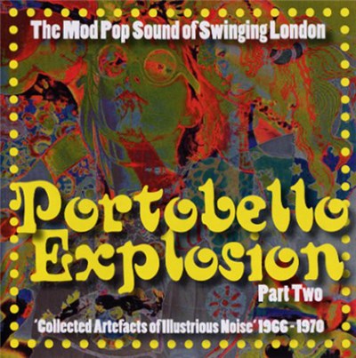 Various - Portobello Explosion Part Two ('Collected Artefacts Of Illustrious Noise' 1966-1970) download mp3 flac