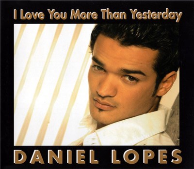 Daniel Lopes - I Love You More Than Yesterday download mp3 flac